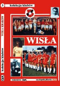 Wisła. Kolekcja Klubów (tom 3) - Andrzej Gowarzewski