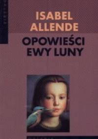 Opowieści Ewy Luny - Isabel Allende