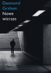 Nowe wiersze - Desmond Graham