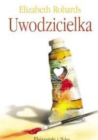 Uwodzicielka - Elizabeth Robards