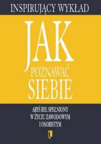 Wykład. Jak poznawać siebie - praca zbiorowa