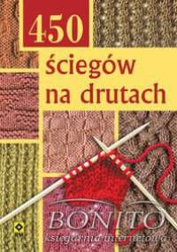 450 ściegów na drutach - Opracowanie zbiorowe