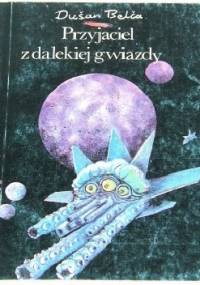 Przyjaciel z dalekiej gwiazdy - Dusan Belca