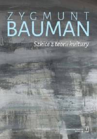 Szkice z teorii kultury - Zygmunt Bauman