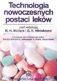 Technologia nowoczesnych postaci leków - Rainer H. Müller, Gesine Eva Hildebrand