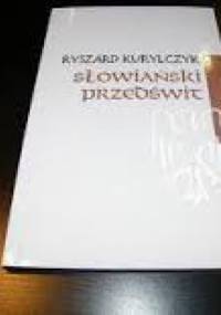 Słowiański Przedświt - Ryszard Kurylczyk