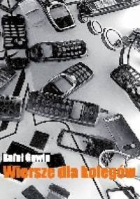 Wiersze dla kolegów - Rafał Gawin