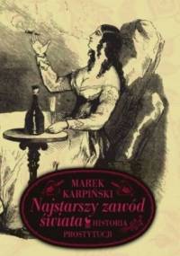 Najstarszy zawód świata. Historia prostytucji - Marek Karpiński