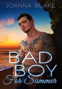 A Bad Boy For Summer - Joanna Blake