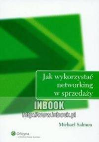 Jak wykorzystać networking w sprzedaży - Salmon Michael - Michael Salmon