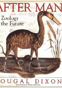 After Man: A Zoology of the future - Dougal Dixon