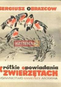 Krótkie opowiadania o zwierzętach - Sergiusz Obrazcow