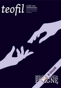 TEOFIL Miłosierdzia pragnę - Redakcja pisma Teofil