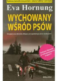 Wychowany wśród psów - Eva Hornung