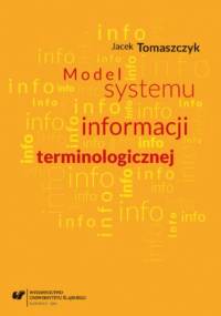 Model systemu informacji terminologicznej - Tomaszczyk Jacek