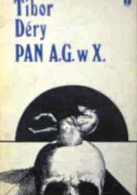 Pan A.G. w X. - Tibor Déry