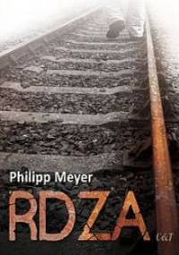 Rdza - Philipp Meyer