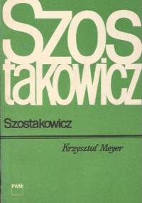 Szostakowicz - Krzysztof Meyer