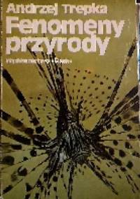 Fenomeny przyrody - Andrzej Trepka