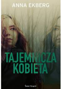 Tajemnicza kobieta - Anna Ekberg