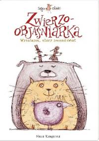 Zwierzoobjaśniarka. Wynalazek, który zmienił świat - Sergio Olivotti