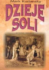 Dzieje soli - Mark Kurlansky