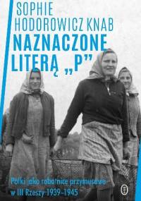 Naznaczone literą „P” - Sophie Hodorowicz Knab