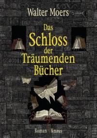 Das Schloss der Träumenden Bücher - Walter Moers