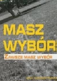 Masz wybór Zawsze masz wybór
