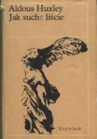 Jak Suche Liście - Aldous Huxley