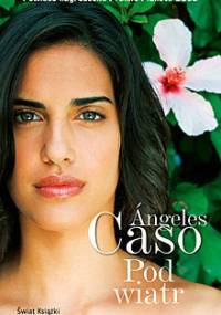 Pod wiatr - Angeles Caso