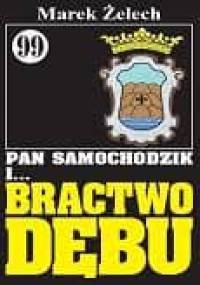 Pan Samochodzik i Bractwo Dębu - Marek Żelech