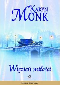 Więzień miłości - Karyn Monk