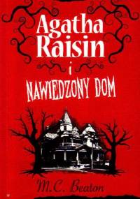 Agatha Raisin i nawiedzony dom - M. C. Beaton