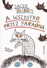 A wszystko przez faraona - Jacek Dubois, Bohdan Butenko