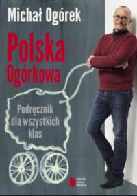 Polska ogórkowa - Michał Ogórek