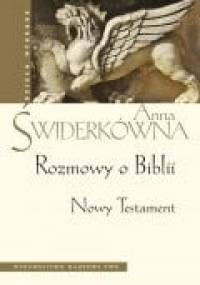Rozmowy o Biblii. Nowy Testament - Anna Świderkówna