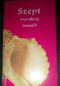 Szept morskiej muszli - antologia poezji miłosnej - Marian Adam Kasprzyk