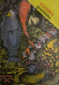 Kuchnia gruzińska - Grażyna Strumiłło-Miłosz