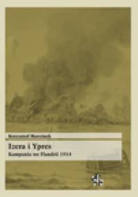 Izera i Ypres. Kampania we Flandrii 1914 - Krzysztof Marcinek
