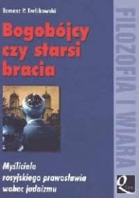 Bogobójcy czy starsi bracia. Myśliciele rosyjskiego prawosławia wobec judaizmu - Tomasz P. Terlikowski