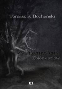 Przemyślenia. Zbiór esejów - Tomasz P. Bocheński