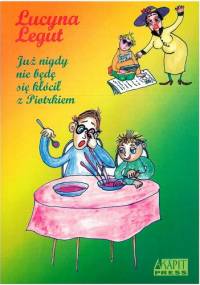 Już nigdy nie będę się kłócił z Piotrkiem! - Lucyna Legut