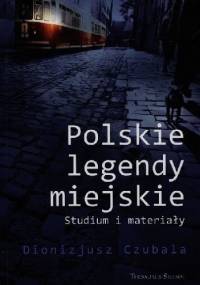 Polskie legendy miejskie - Dionizjusz Czubala