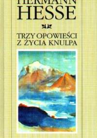 Trzy opowieści z życia Knulpa - Hermann Hesse