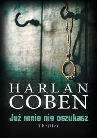 Już mnie nie oszukasz - Harlan Coben