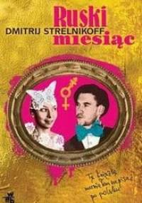 Ruski miesiąc - Dmitrij Strelnikoff