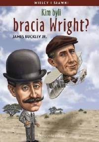 Kim byli bracia Wright? - James Buckley Jr.