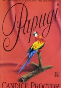 Papugi - Candice Proctor