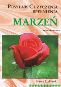 Posyłam Ci życzenia spełnienia marzeń - Marek Rudziński